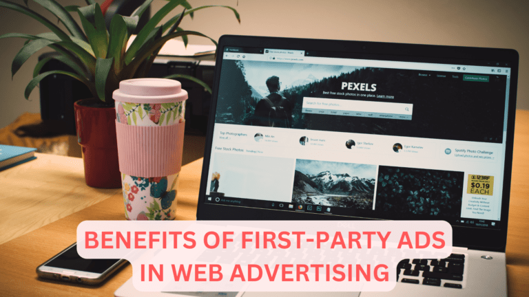 Benefits of First-Party Ads in Web Advertising